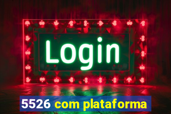 5526 com plataforma